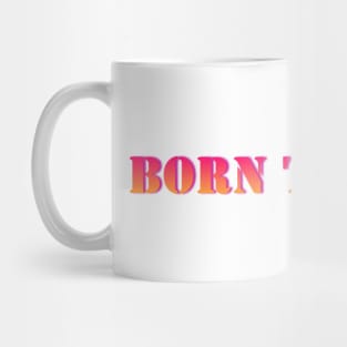 Neon Born to Read Mug